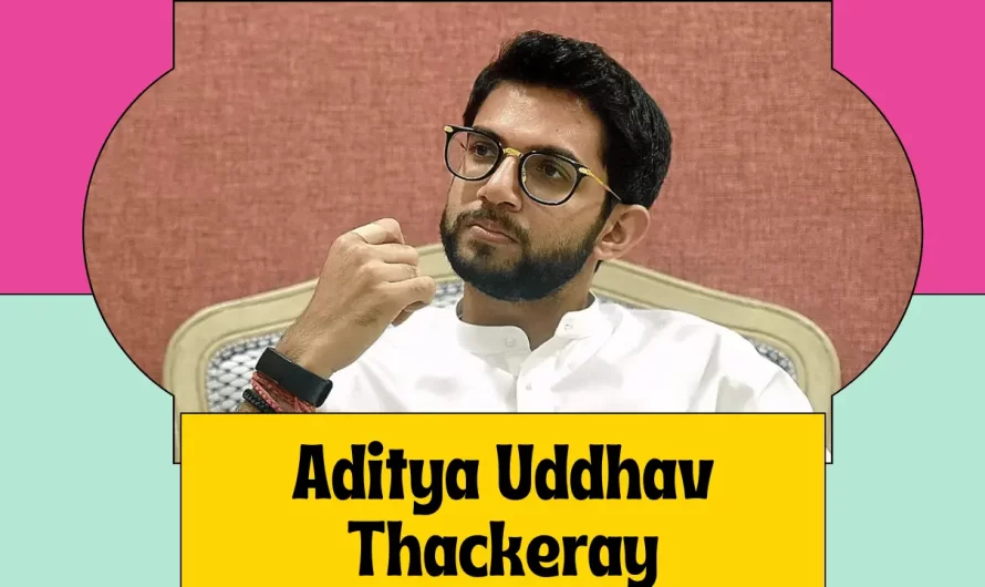 Aditya Thackeray Age, wife, girlfriend, Biography, and more